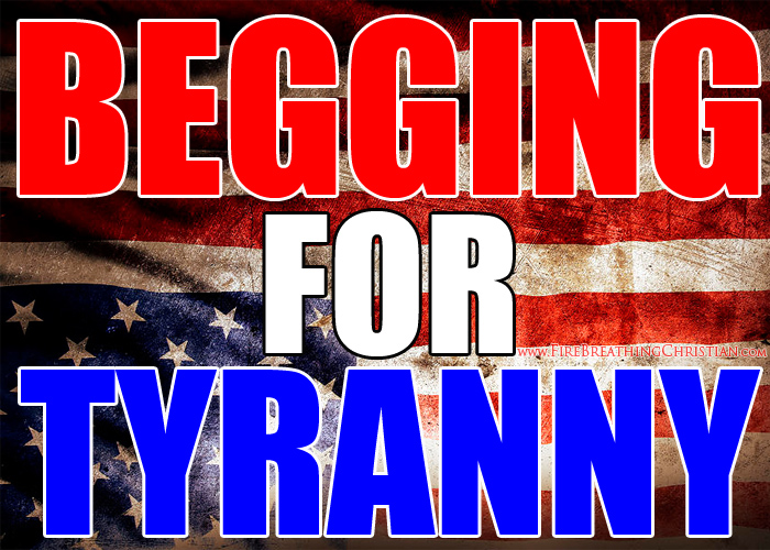 BeggingForTyranny